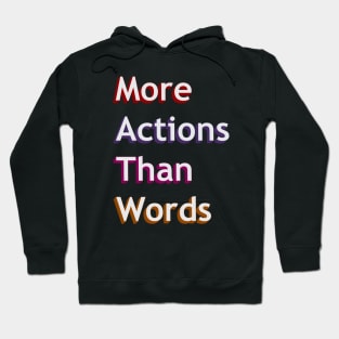 More action than words Hoodie